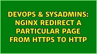 DevOps & SysAdmins: Nginx redirect a particular page from https to http