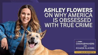 Ashley Flowers on why America is obsessed with true crime