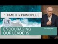 1 Timothy Principle 3 - Encouraging Our Leaders