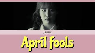 【日本語訳/カナルビ】 April Fools - Jamie