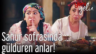 Sahur Sofrasında Güldüren Anlar! - Yeni Gelin