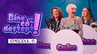 BINE CĂ EȘTI TU DEȘTEPT #6 | Cu Edi Rădoiu, Maria Popovici, Giulia şi Adelina Toma