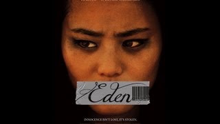 EDEN (Official HD Trailer - Dir. Megan Griffiths with Jamie Chung, Matt O'Leary, Beau Bridges)