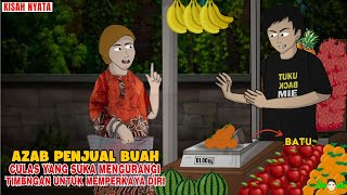 AZAB PENJUAL BUAH CURANG YANG SUKA MENGURANGI TIMBANGAN || SINETRON AZAB