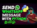 Send Whatsapp Messages Using Python தமிழ் #codinganna
