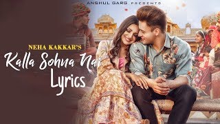 KALLA SOHNA NAI (Lyrics) Asim Riaz & Himanshi Khurana | Neha Kakkar | Babbu | Rajat Nagpal