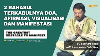 2 rahasia terkabulnya doa, afirmasi, visualisasi dan manifestasi - The Greatest Obstacle To Manifest