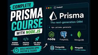 Prisma ORM Complete Course: SQL & NoSQL with Node.js, Postgres, and MongoDB