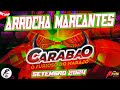 CARABAO - ARROCHA MARCANTES - SETEMBRO 2024