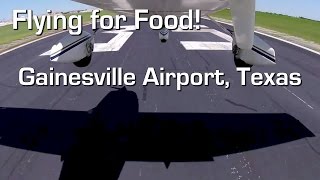 Aviation: Flying for Food! Gainesville Airport, Texas