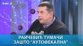 ИН4С: Раичевић тумачи зашто “аутофекална”