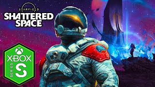 Starfield Shattered Space Xbox Series S Gameplay Review [Optimized]