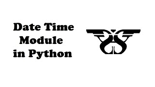 41. Date Time Module-I in Python with Code || Manipulate Date and Time Programming Tutorial