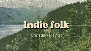 Indie Folk Christian Music Playlist