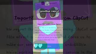 Goodbye capcut...|#sad #capcut #edit #dandysworld #fypシ゚ #fyp #viralvideo #shorts