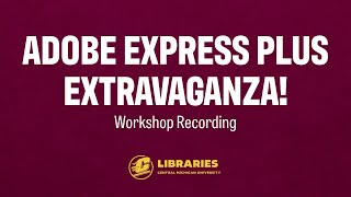 Adobe Express Plus Extravaganza Meeting Recording