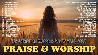 Goodness Of God, 10,000 Reasons,.. Special Hillsong Worship Songs Playlist 2025 ✝ Worship Songs 2025