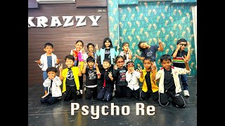PSYHCO RE|| Krazzy Dance Academy| Ft- Maanvi, Trisha, Shaarvi, Aveer, Shivaay