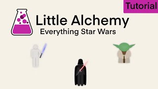 Little Alchemy - Everything Star Wars Tutorial