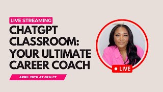 ChatGPT Classroom: Your Ultimate Career Coach