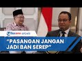 JK Ungkap Kriteria Sosok yang Pas untuk Jadi Cawapres Pasangan Anies Baswedan: Jangan Jadi Ban Serep