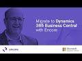 Migrate to Dynamics 365 Business Central with Encore