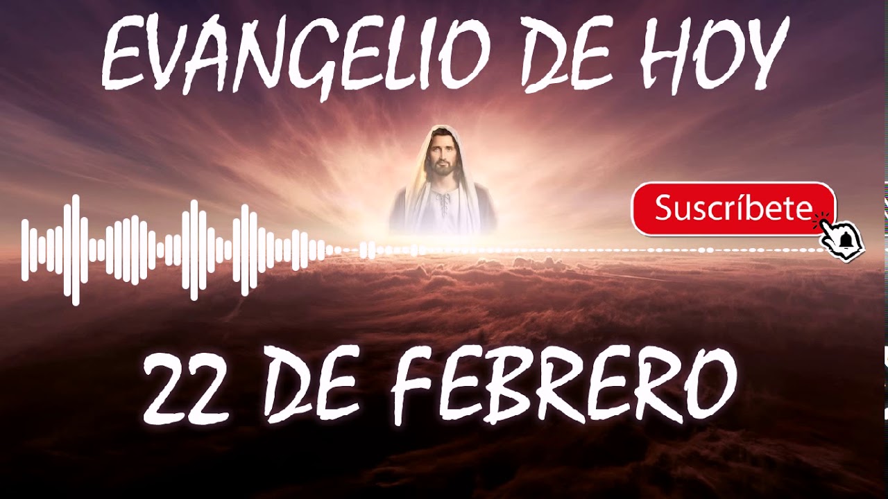 Evangelio De Hoy 22 De Febrero | REFLEXIÓN | Al Día Con El Evangelio ...