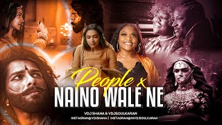 People X Nainowale Ne (Chillout Mashup) | Instagram Viral | Vdj Shana | Neeti Mohan | Libianca