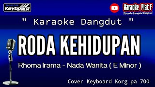 KARAOKE RODA KEHIDUPAN NADA WANITA RHOMA IRAMA