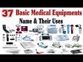 37 Basic Medical Equipments With Names And Their Uses