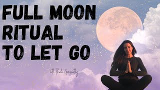 Full Moon Ritual To Let Go