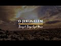 O Jerusalem | Barry and Batya Segal Music