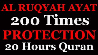 20 Hours Beautiful Quran Recitation | Relaxation | AL RUQYAH AYAT X200 |Stress Relief | Black Screen