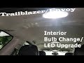 Trailblazer/Envoy/Other models - Interior Light Change & LED Upgrade