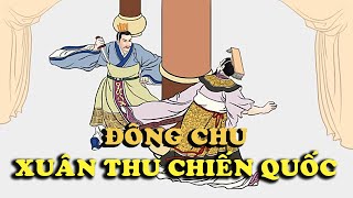 Tóm Tắt: Nhà Chu | Đông Chu | Xuân Thu Chiến Quốc | Eastern Zhou| Zhou Dynasty | Tóm Tắt Gọn