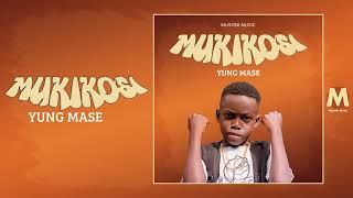 Yung Mase -  Mukikosi