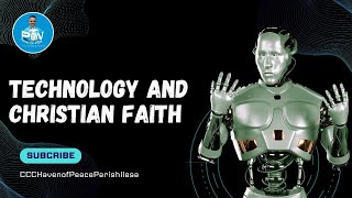 FAITH AND TECHNOLOGY