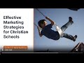 Effective Marketing Strategies for Christian Schools //\\ #christianschoolmarketing