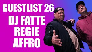 GUESTLIST 26 - DJ Fatte, Regie, Affro