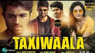 Taxiwala Trailer In Hindi, Taxiwala Full Movie In Hindi Dubbed Vijay Devarakonda Movie
