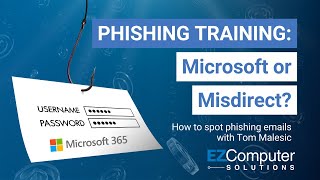 PHISHING TRAINING with Tom Malesic | Microsoft 365 Email Scam | Miscrosoft or Misdirect?