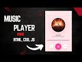 Music Player made with HTML, CSS and JS || Part 2