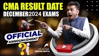 BREAKING NEWS - CMA RESULTS DECEMBER 2024 EXAMS | OFFICIAL NOTIFICATION