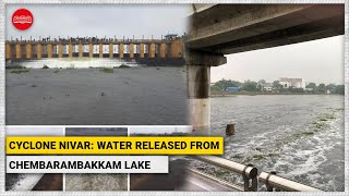 Cyclone Nivar: Water released from Chembarambakkam lake