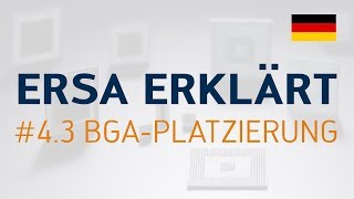 Ersa erklärt #4.3 – BGA-Platzierung