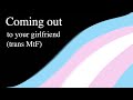 ASMR: Coming out to your girlfriend as a trans girl [F4TF] [F4F]
