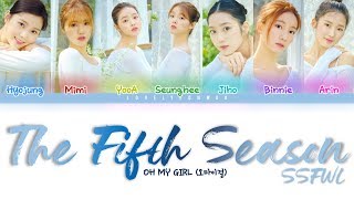 OH MY GIRL (오마이걸) – The Fifth Season (SSFWL) (다섯 번째 계절) Lyrics (Color Coded Han/Rom/Eng)