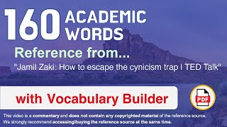 160 Academic Words Ref from "Jamil Zaki: How to escape the cynicism trap | TED Talk"
