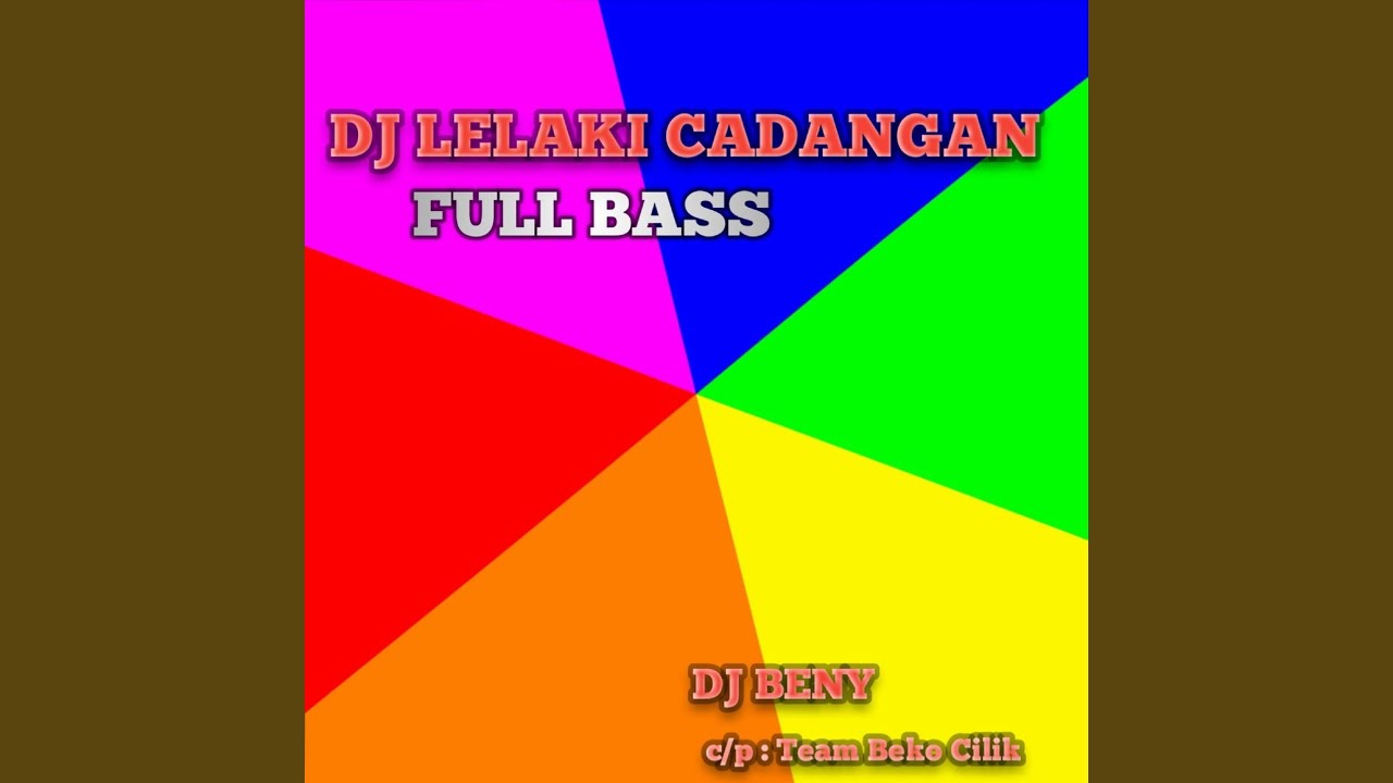 Dj Lelaki Cadangan Full Bass Youtube Music