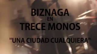 Biznaga - Una Ciudad Cualquiera (Directo en Trece Monos)